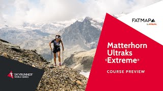 MATTERHORN ULTRAKS EXTREME COURSE PREVIEW [upl. by Yentiw]