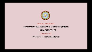 Pharmaceutical Inorganic Chemistry  Radioisotopes  AKTU Digital Education [upl. by Assilen]