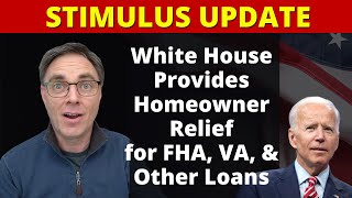 White House Rescues Homeowners with Government Backed FHA amp VA Loans in New Stimulus Update [upl. by Ennaeerb547]