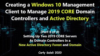 Creating a Windows 10 Management Client for CORE Servers and Active Directory  4 of 4 [upl. by Gearhart756]