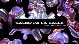 Daddy Yankee Ft Randy Salgo Pa La Calle Open Show Acapella [upl. by Patrizio464]