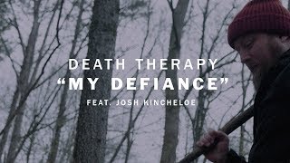 Death Therapy  My Defiance Official Music Video [upl. by Ygiaf]