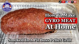 How To Make The Best Gyro Meat At Home In A Pellet Grill [upl. by Petta]