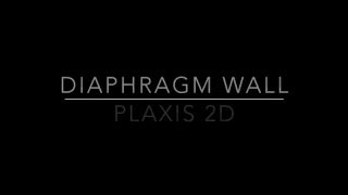 JSU PLAXIS 2D Diaphragm wall Tutorial [upl. by Hound]