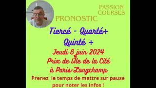 Pronostic Courses Hippiques PMU Quinté Jeudi 6 juin 2024 Prix de lÎle de la Cité à Longchamp [upl. by Charbonnier895]