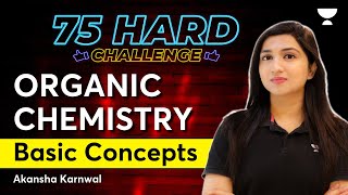 Basic Concepts of Organic Chemistry  75 Hard Challenge  NEET 2024  Akansha Karnwal [upl. by Osei]