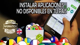 Como Instalar Aplicaciones No Disponibles en tu pais Facil y Rapido [upl. by Tobye]