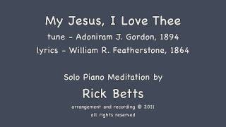 My Jesus I Love Thee  Piano with Lyrics [upl. by Ellehcrad645]