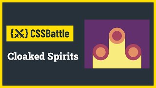 CSS Battle  Cloaked Spirits  Target 10  CSS Challenge [upl. by Axel]