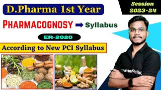 Pharmacognosy Syllabus Session 2023 24 । DPharma 1st Year Syllabus । New PCI Syllabus ER2020 [upl. by Bum]