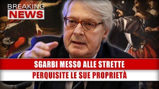 Sgarbi Messo Alle Strette Perquisite Le Sue Proprietà [upl. by Eedolem416]