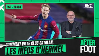 PSG  Barça  comment va le club catalan à 48h du choc les infos dHermel [upl. by Acim]