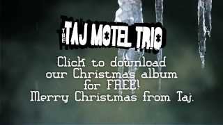 Nuttin for Christmas lyric video  The Taj Motel Trio [upl. by Assel859]