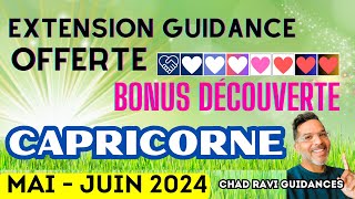 ♑ CAPRICORNE MaiJuin 2024 BONUS EXTENSION GUIDANCE OFFERTE  Grande guérison émotionnelle❤️🌞🙏 [upl. by Atalanti999]