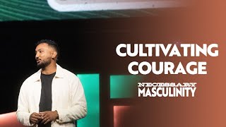 Necessary Masculinity  Cultivating Courage  Collin Outerbridge [upl. by Nivan676]