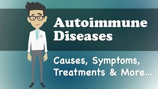 Autoimmune Diseases  Causes Symptoms Treatments amp More… [upl. by Willis]