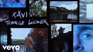 Xavi  Traurige Lieder Official Video [upl. by Raymund]