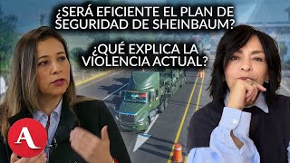 Anabel Hernández y María Idalia Gómez analizan estrategia de seguridad de Sheinbaum [upl. by Netsua75]