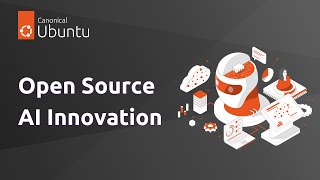 Open Source AI innovation with Canonical [upl. by Heddi220]