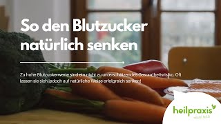 So den Blutzucker natürlich senken [upl. by Mcgraw]