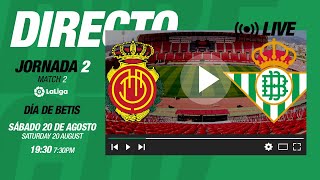 🚨 DIRECTO  RCD MallorcaReal Betis  VÍVELO CON NOSOTROS [upl. by Eenobe644]