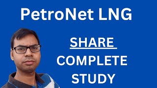 PetroNet LNG Share  Complete Study  PetroNet LNG Latest News  PetroNet LNG Share Analysis [upl. by Divadnoj]