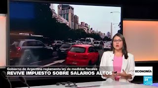 Argentina revive el impuesto a la renta sobre los salarios altos • FRANCE 24 Español [upl. by Aillil]