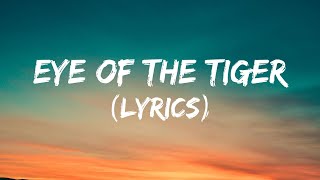 Survivor  Eye Of The Tiger Lyrics [upl. by Aisital544]