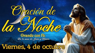 ORACIÓN DE LA NOCHE VIERNES 4 DE OCTUBRE 2024 [upl. by Jenne]