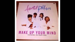 Assorted Phlavors feat Big Daddy Kane  Make Up Your Mind [upl. by Anitan]