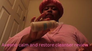 Aveeno calm and restore cleanser review [upl. by Sashenka391]