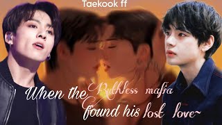 Taekook oneshotwhen the ruthless mafia found his lost lovespecial episode [upl. by Hbahsur]