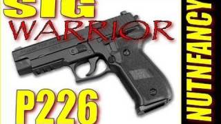 Sig P226 quotWarrior Excellencequot Pt 2 by Nutnfancy [upl. by Muhan]