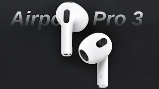 AIRPODS PRO 3  Leaked Features Release Date amp Price The Ultimate Earbuds [upl. by Ardnasxela80]