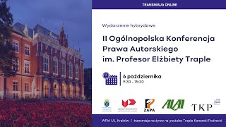 II Ogólnopolska Konferencja Prawa Autorskiego im Profesor Elżbiety Traple  Transmisja na żywo [upl. by Xonnel]