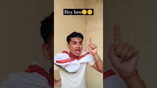 Hey bro 😌🤫comedy funny video shortviral like subscribe🙏 [upl. by Amadas290]