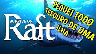 SURVIVE ON RAFT GAMEPLAY PT BR XBOX SÉRIES PEGUEI TODO TESOURO DE UMA ILHA EP18 [upl. by Verile]