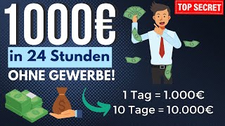 1000€ in 24 Stunden🕒🤑💰 Online Geld verdienen OHNE Gewerbe amp OHNE Aufwand mit AuszahlungsBeweis [upl. by Garnet]