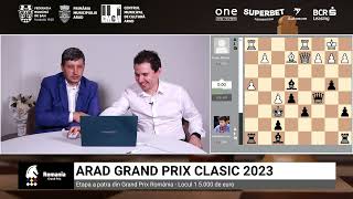 Arad Grand Prix Classic 2023  Ziua 1 Runda 1 [upl. by Gnuy916]