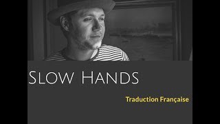 Niall Horan  Slow Hands Traduction Française ♡ [upl. by Melissa558]