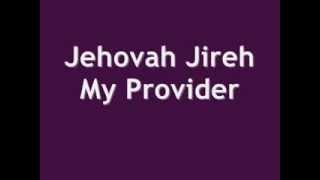 Jehovah Jireh My Provider [upl. by Colette]