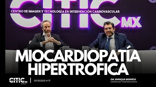 CITIC  Episodio 17  “Miocardiopatía Hipertrófica” [upl. by Garett]