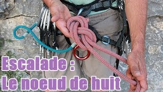 Escalade  Comment réaliser un noeud de huit [upl. by Norrehc]