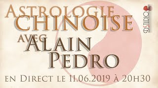 lAstrologie Chinoise par Alain Pedro le 11062019 [upl. by Zebadiah514]