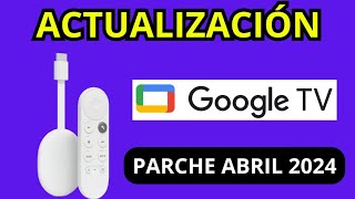 Como ACTUALIZAR CHROMECAST GOOGLE TV 4K y HD  PARCHE ABRIL 2024 [upl. by Keefer]