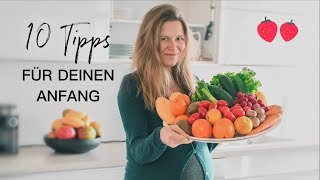 10 TIPPS FÜR DEINEN ANFANG DER ROHKOST [upl. by Herbie409]