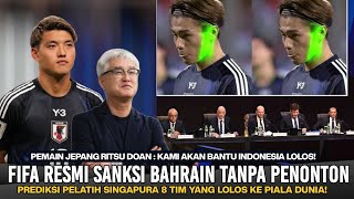 🔴 RITSU DOAN  KAMI BANTU INDONESIA LOLOS Bahrain RESMI di Sanksi FIFA Prediksi Pelatih Singapura [upl. by Sauls]