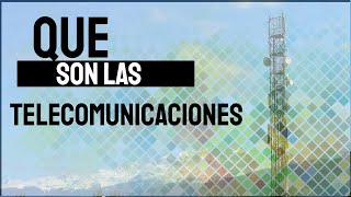 Que Son Las Telecomunicaciones [upl. by Anaytat]