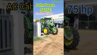 JohnDeere Tractor delivery  AC cabin Tractor  5075E Tractor Delivery  75 hp [upl. by Tyrone478]