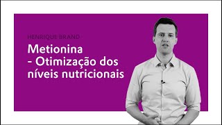 Metionina  Otimização dos níveis nutricionais  Evonik [upl. by Perrine]